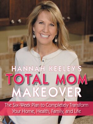 cover image of Hannah Keeley's Total Mom Makeover